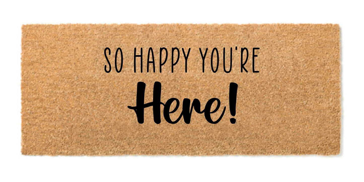 So Happy You're Here doormat - UrbanNest Co