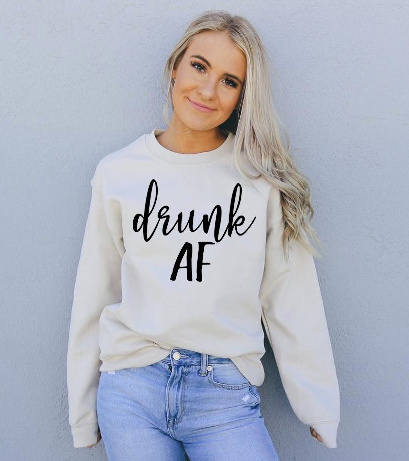 Drunk AF Sweatshirt - UrbanNest Co