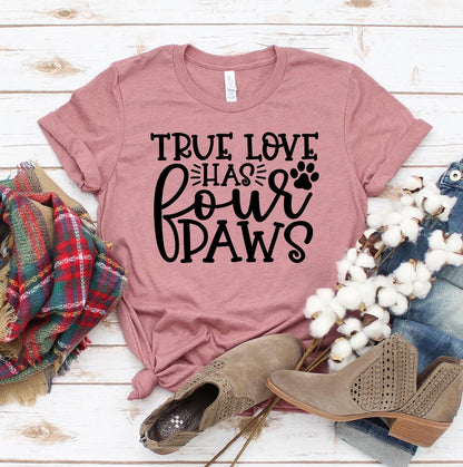 True Love Has 4 Paws T-shirt - UrbanNest Co