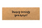 Fancy seeing you here! doormat - UrbanNest Co