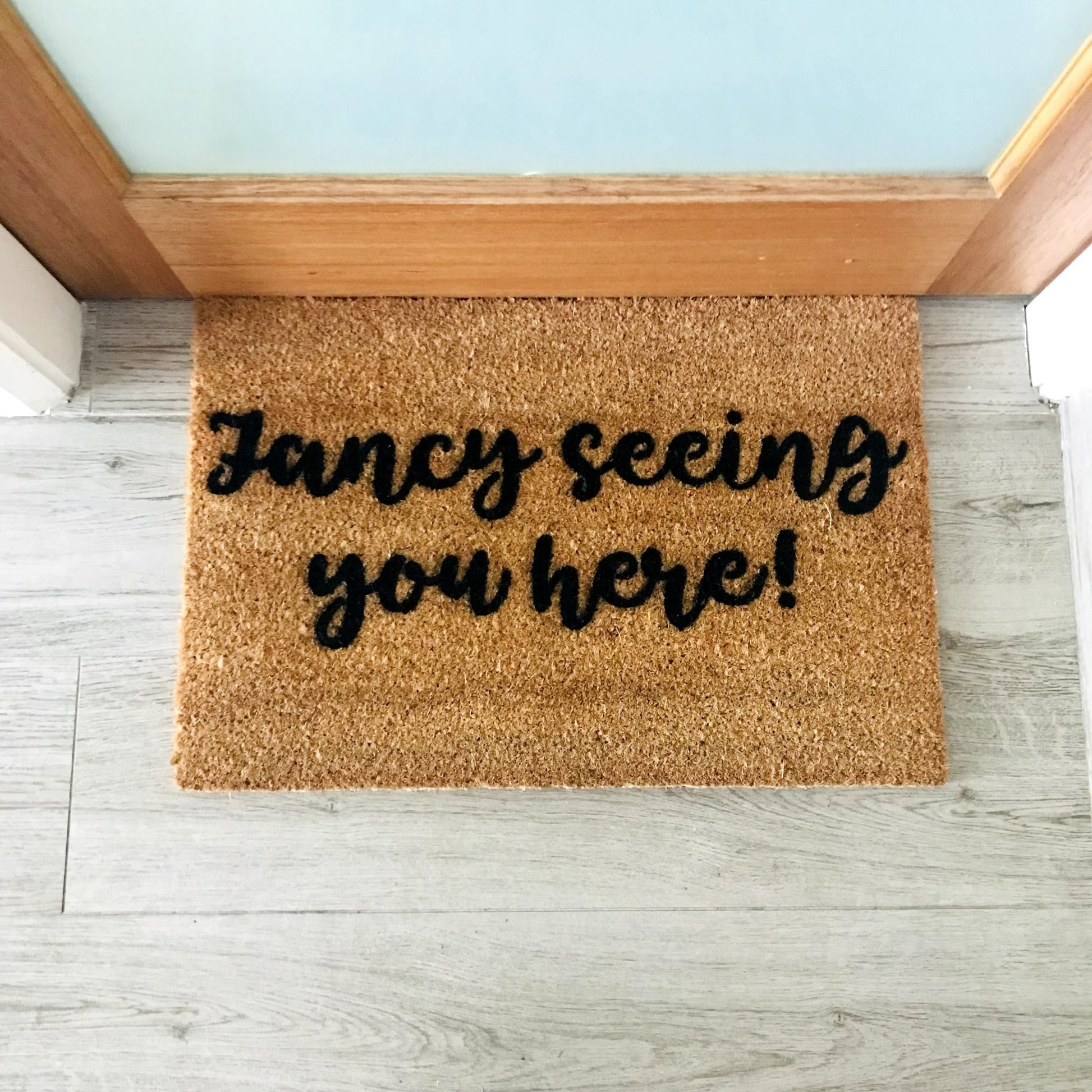 Fancy seeing you here! doormat - UrbanNest Co