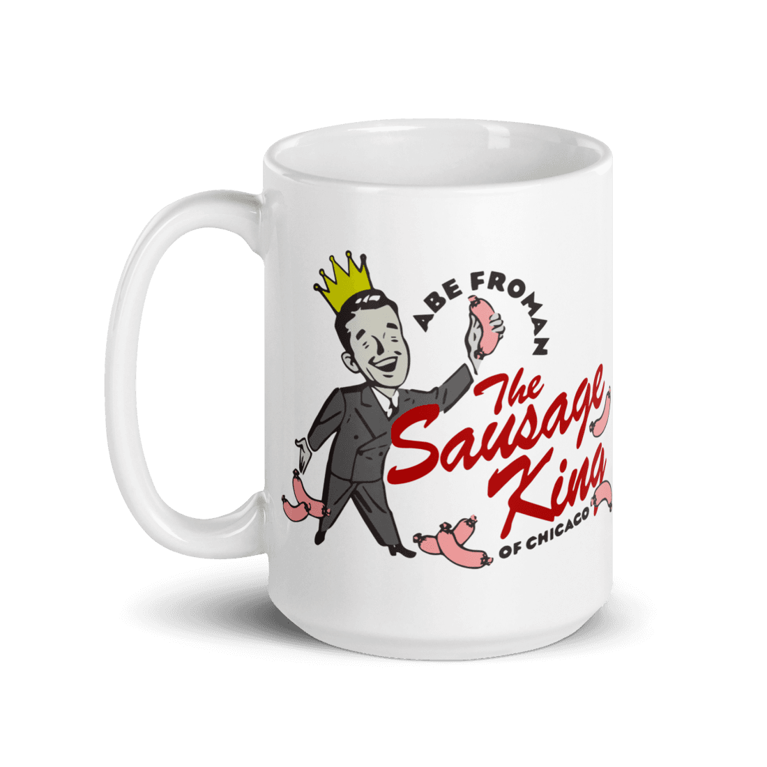 Abe Froman The Sausage King of Chicago from Ferris Bueller's Day Off Mug - UrbanNest Co